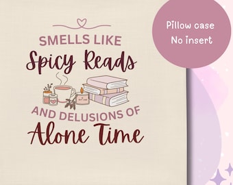 Smut & Spicy Reads Pillowcase Cover – Romance Reader Booktok Kindle girls Throw Pillowcase – 18x18 or 22x22 – Bookish Gift – No Insert