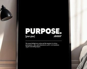 Purpose Motivational Poster | Inspirational Quote Wall Art Print | Black and White Gym Office Decor | Minimal Mindset Poster, Physical Print
