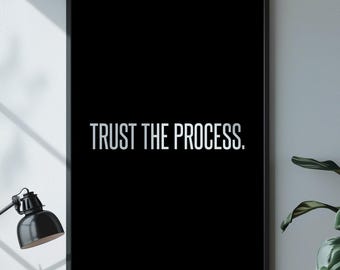 Trust the Process Printable Poster | Motivational Quote Wall Art | Black and White Minimal Print | Office, Gym, Home | Instant Download