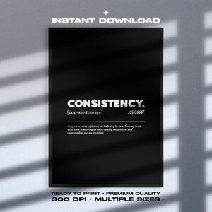 Puede incluir: Impresión en blanco y negro con la palabra "CONSISTENCY" en letras blancas. La definición y pronunciación están debajo. Arriba dice "DESCARGA INSTANTÁNEA", y abajo "LISTO PARA IMPRIMIR" y "MÚLTIPLES TAMAÑOS".