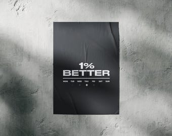 1% Better Motivational Poster | Growth Mindset Wall Art Print | Black and White Gym Decor | Minimal Success Quote Poster, Physical Print