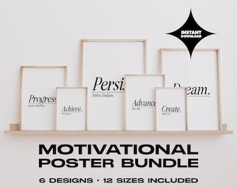 May include: A set of framed motivational posters with black text on a white background. The posters feature words such as "Progress," "Achieve," "Persist," "Advance," "Create," and "Dream." The text "MOTIVATIONAL POSTER BUNDLE" is displayed below the posters.