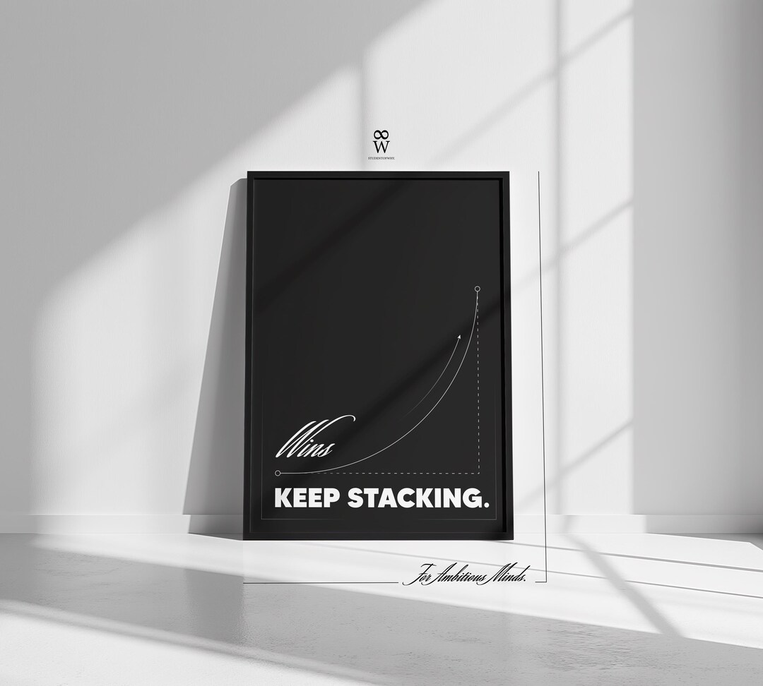 Wins Keep Stacking. | Motivational Poster, Self Improvement Wall Art ...