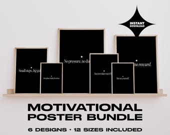 May include: A set of black motivational posters with white text, including phrases such as "Small steps, big gains" and "No pressure, no diamonds." The posters are displayed on a wooden shelf. The words "MOTIVATIONAL POSTER BUNDLE" are below the posters.