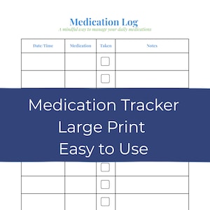 Op de afbeelding: Een witte medicatietracker met een blauwe banner met de tekst "Medication Tracker Large Print Easy to Use". De tracker bevat secties voor datum/tijd, medicatie, ingenomen en notities. De bovenkant van de pagina luidt "Medication Log".