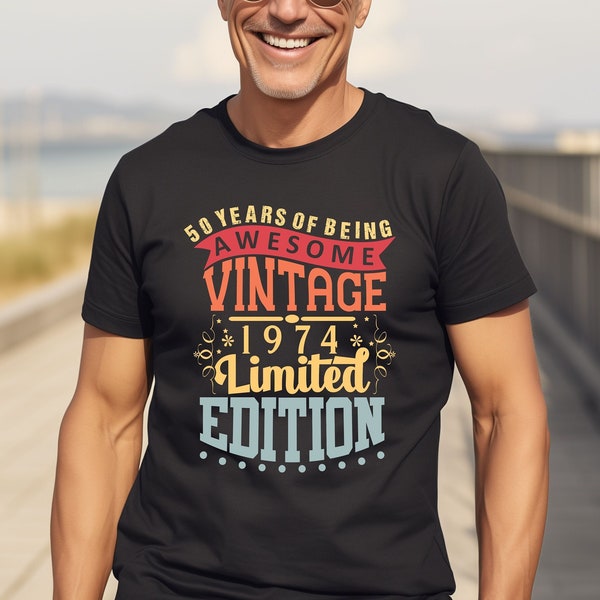 T-shirt vintage 50e anniversaire Top unisexe 50 ans d'être génial 1974 Chemise en édition limitée Cadeaux pour lui et elle Anniversaire rétro classique