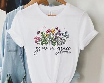 Grow in Grace 2 Peter 3:18 Graphics T Shirt Women Christian Religious Faith T-shirt Summer Vintage Boho Shirt Women Faith Tshirt