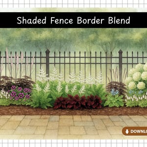 Shaded Fence Border Blend Garden Design | Pre-Made Garden Plans | Landscape Design | Printable Garden Plans
