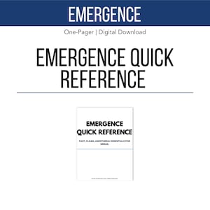 Op de afbeelding: Een digitale download getiteld "EMERGENCE QUICK REFERENCE" met de tekst "FAST, CLEAN, ANESTHESIA ESSENTIALS FOR SRNAS." Het ontwerp heeft een witte achtergrond met zwarte tekst en een blauwe kop. Het product is een one-pager.