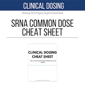 Puede incluir: Una descarga digital titulada "CLINICAL DOSING" con el texto "SRNA COMMON DOSE CHEAT SHEET". Una sección más pequeña dice "CLINICAL DOSING CHEAT SHEET" con el texto "FAST, CLEAN, ANESTHESIA ESSENTIALS FOR SRNAS."