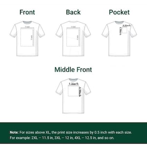 May include: Diagram of a white t-shirt with print size measurements. The front and back print areas are 11 inches by 11 inches. The pocket print area is 4.5 inches by 4.5 inches. The middle front print area is 4.5 inches by 4.5 inches.