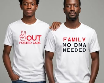 Foster Care Awareness Shirt, Family No DNA Needed Tee, Foster Parent Gift