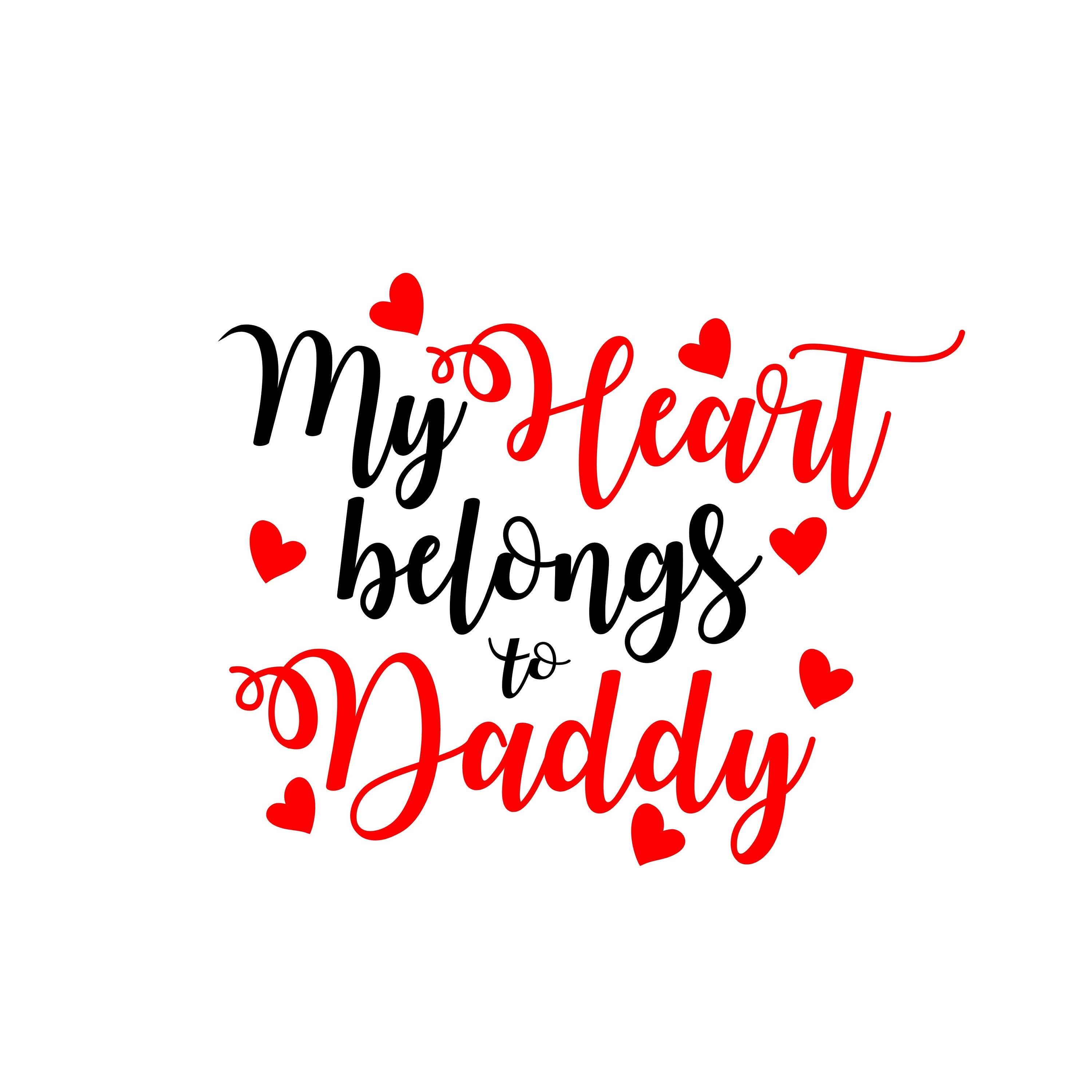 My Heart Belongs to Daddy SVG Valentine's SVG Heart SVG | Etsy