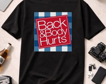 Back Body Hurts Shirt, Funny Gym Recovery Meme Tee