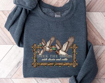 Duck Hunting Christmas Sweatshirt, Funny Deck The Halls Crewneck, Outdoorsman Holiday Gift, Hunter Christmas Shirt, Funny Xmas Tee For Men