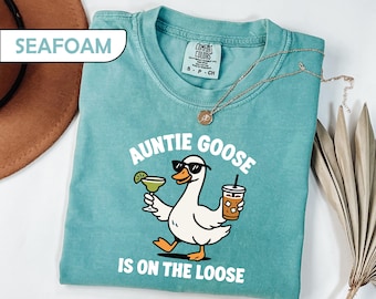 Comfort Colors® Auntie Goose Is On The Loose Shirt, Funny Silly Goose Tee, Cool Aunt Gift, Chaos Auntie T-Shirt, Relatable Women Tee