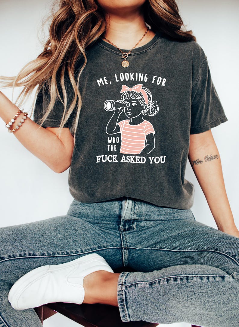 Sarcastic Sweatshirt Funny Crewneck, Looking For Who Asked You Shirt, Adult Humor Tee, Humorous Quote Gift For Her image 7