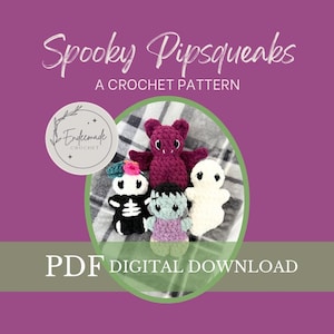 Spooky Pipsqueaks Crochet Pattern: Bat, Frankenstein, Ghost, Skeleton (PDF Pattern)