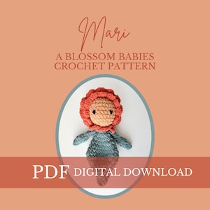 Blossom Babies MARI the Marigold Crochet PATTERN,  crochet baby, crochet blossom,  crochet snuggler, nursery decor, crochet flower pattern