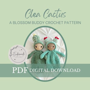 May include: Two crocheted cactus plushies in green with red and yellow accents. The plushies are sitting on a white surface. The text "Clea Cactus" and "A Blossom Buddy Crochet Pattern" is above the plushies. The text "PDF Digital Download" is below the plushies. The text "Endeemade Crochet" is in a circle with a leaf design.