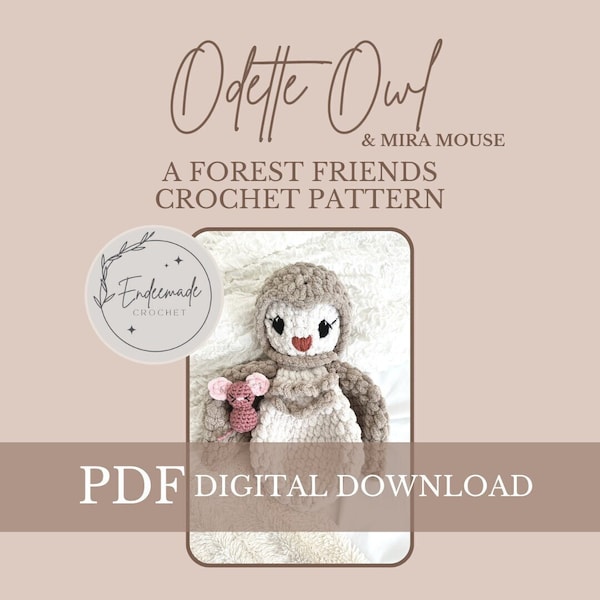 Forest Friends Odette Crochet PATTERN,  crochet owl, crochet mouse, crochet snuggler, crochet owl pattern, crochet mouse pattern, owl baby