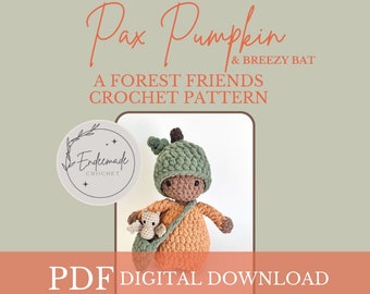 Forest Friends Pax Crochet PATTERN,  crochet pumpkin baby, crochet bat,  crochet snuggler, crochet bat pattern, crochet pumpkin pattern
