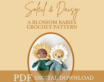 Blossom Babies Daisy & Soleil Crochet PATTERN,  crochet baby, crochet blossom,  crochet snuggler, nursery decor, crochet flower pattern