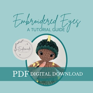 Embroidered Eye Guide,  Embroidered Eyes, Embroidered Eyes Tutorial, Embroidering on crochet, the original embroidered eyes guide