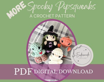 MORE Spooky Pipsqueaks Crochet Pattern: Gordy, Pumpkin, Mummy, Witch, Zombie (PDF Pattern)