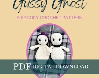 Gussy Ghost, Crochet Ghost PATTERN,  crochet ghost, crochet ghost stuffie, crochet ghost snuggler, nursery decor, crochet stuffie, snuggler