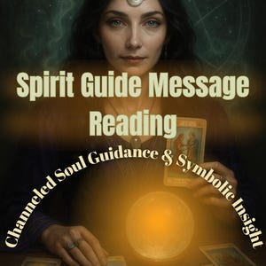 Spirit Guide Message Reading | Channeled Soul Guidance & Symbolic Insight