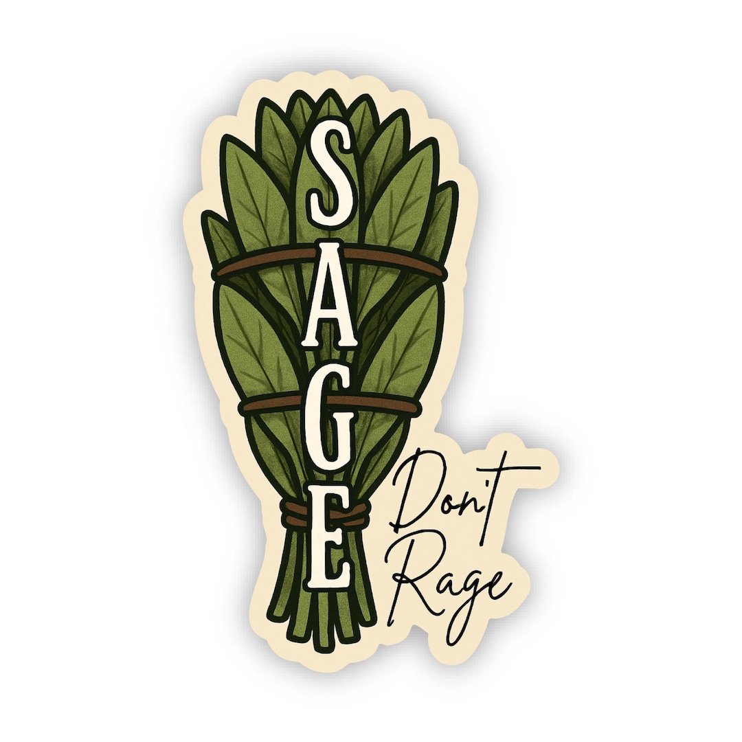 Sage Don't Rage Sticker - Etsy