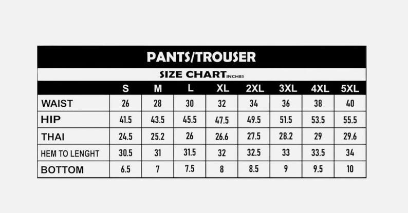 Peut inclure: Un tableau des tailles noir et blanc pour pantalons, intitul&eacute; "PANTS/TROUSER". Le tableau comprend des mesures de taille, de hanches, de cuisse, de longueur d'ourlet et de bas en pouces, de la taille S &agrave; 5XL.