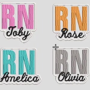 May include: Four embroidered patches with the letters "RN" in a block design, each with a different name below: Toby, Rose, Amelica, and Olivia. The patches are in pink, orange, teal, and gray, with a white border and a gray background.