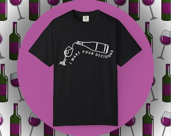 Wine Lover T-Shirt: Humorous Graphic Tee, Soft Garment-Dyed Cotton