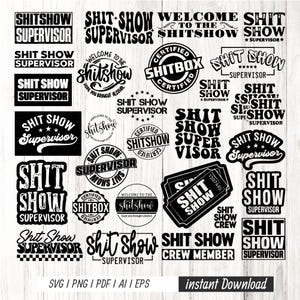 Könnte beinhalten: Eine Sammlung von schwarzen und weißen digitalen Designs im SVG-, PNG-, PDF-, AI- und EPS-Format mit den Schriftzügen "SHIT SHOW SUPERVISOR" und "CERTIFIED SHITBOX". Sofortiger Download verfügbar.