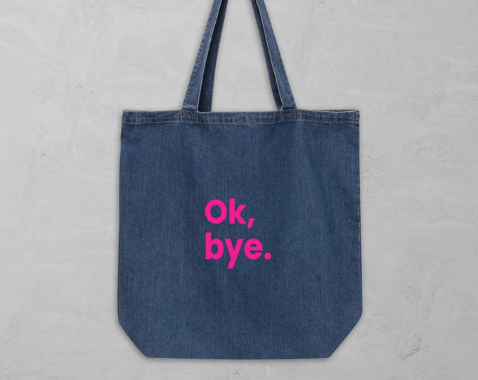 Ok, bye – Premium Denim Tragetasche mit Pink Print | Blaue Statement Stofftasche | Geschenkidee für Frauen