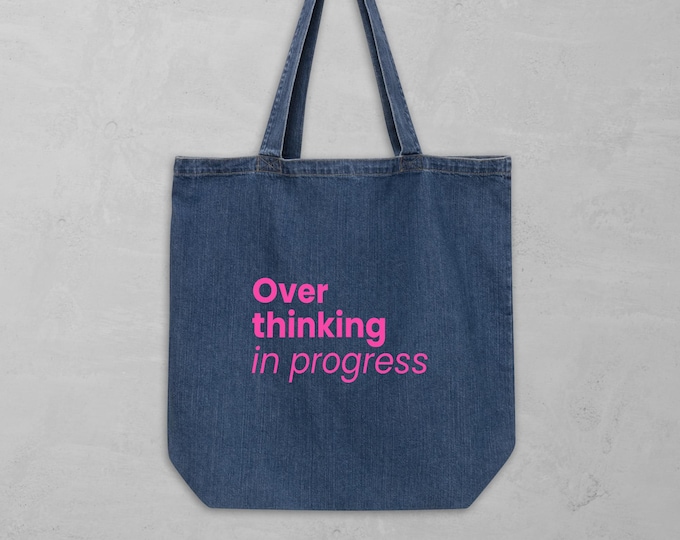 Overthinking in Progress Denim Bag | Neon Pink Print | Funny Statement Tote Bag Made of Organic Cotton