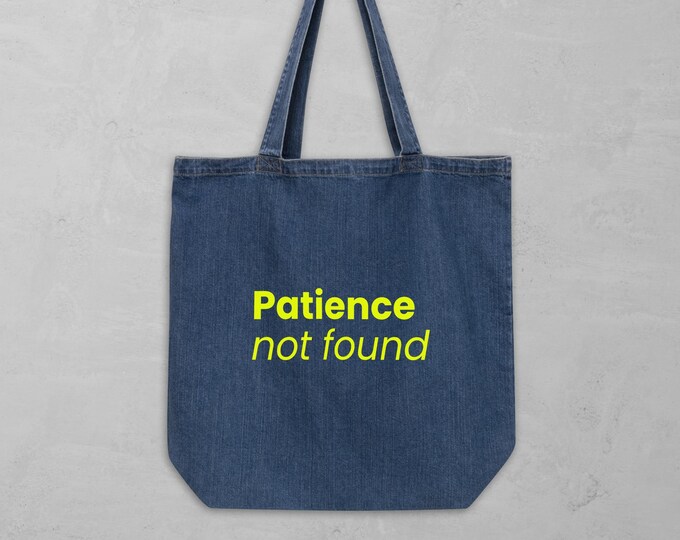 Patience not found – Funny tote bag with yellow print | Statement saying bag for introverts and ironists