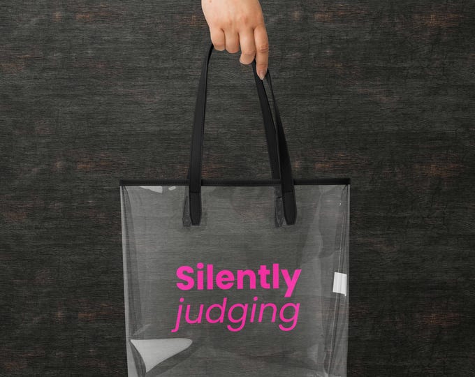 Clear Tote "Silently Judging" Transparent Pink - Ironic Gift for Her | Transparent Statement Bag