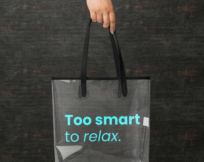 Transparent blue tote – Transparent bag with 'Too smart to relax' print | Everyday & stadium permitted