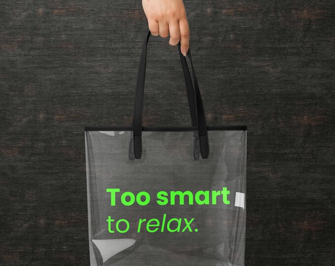 Clear Tote green – Stylish transparent shoulder bag 'Too smart to relax' | Humorous statement bag