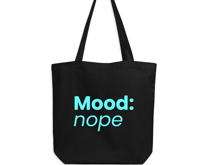 Mood: nope - Organic Cotton Tote Bag Black Blue - Ironic Gift for Her | Statement Bag
