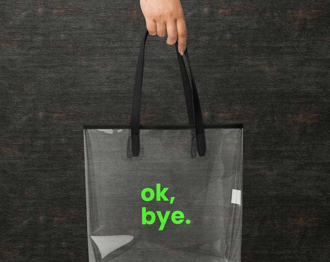 Ok, bye – Transparente Tote Bag mit grünem Druck | Stylischer Streetstyle Shopper | TPU Statement Tasche