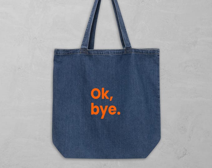 Ok, bye – Premium Denim Tragetasche mit Orange Print | Blaue Statement Stofftasche | Geschenkidee für Frauen