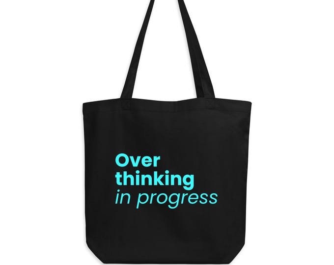 Organic Cotton Tote Bag "Overthinking in progress" Black Blue - Funny Gift for Her | Statement Bag