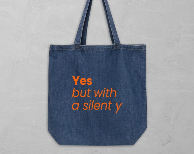 Denim Tote Bag "Yes, but with a silent y" Orange - Sarcastic gift for her | Statement accessory