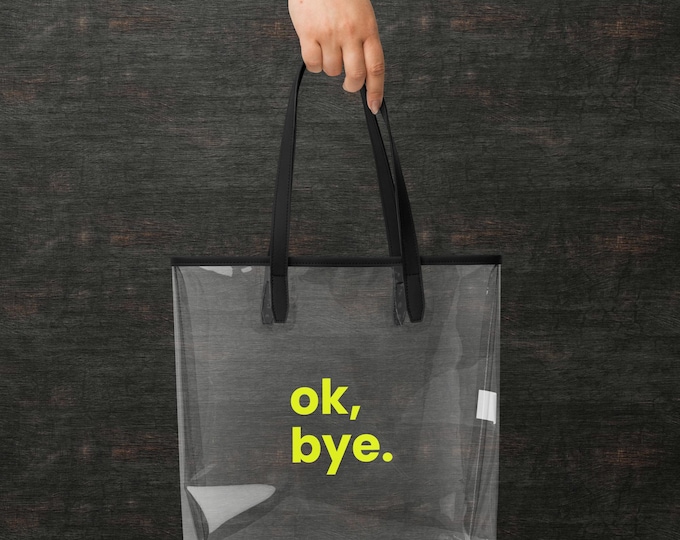 Ok, bye – Transparente Tote Bag mit gelbem Druck | Stylischer Streetstyle Shopper | TPU Statement Tasche