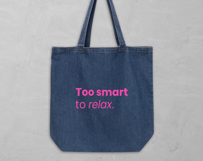 Fabric bag "Too smart to relax" pink - funny gift for her | Funny jeans bag for introverts