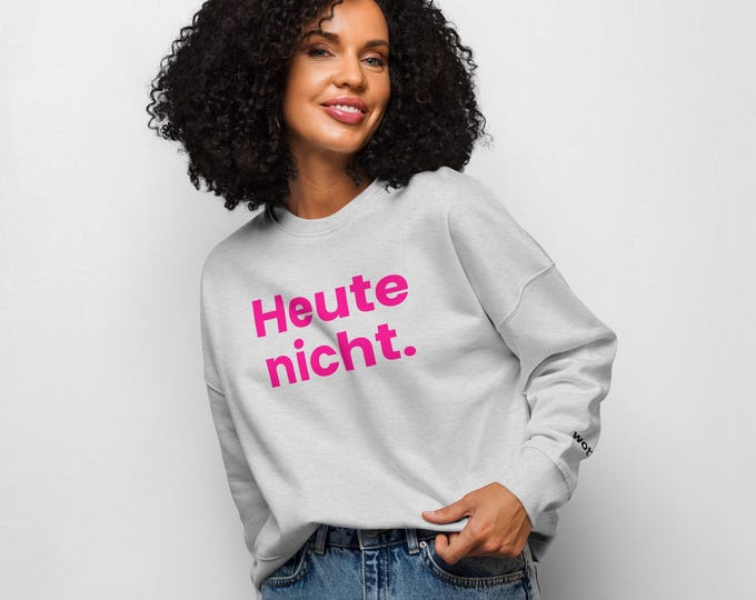 Heute Nicht – Graues Bio-Sweatshirt mit Neon Statement Print